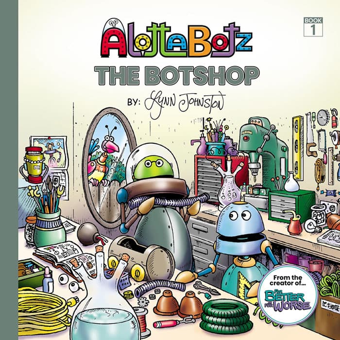 The cover of Alottabotz&reg; Book One: The Botshop