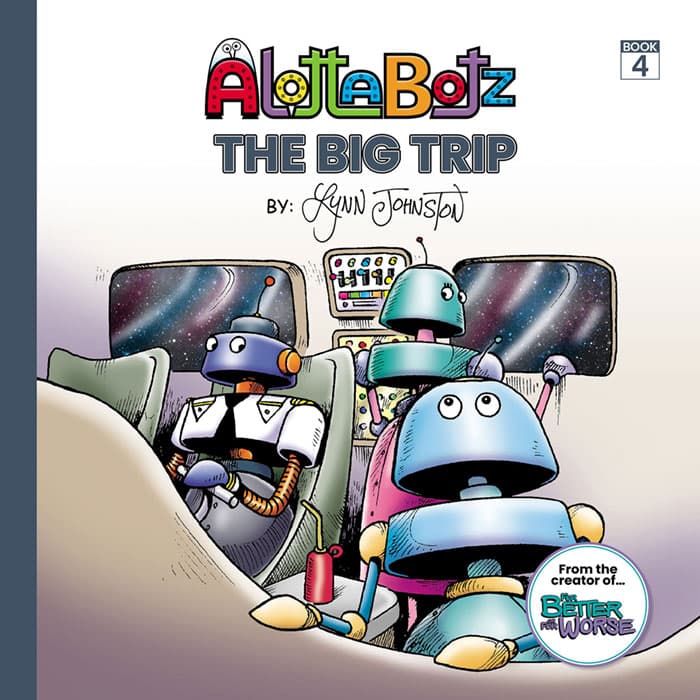 The cover of Alottabotz&reg; Book Four: The Big Trip
